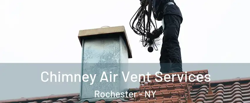 Chimney Air Vent Services Rochester - NY