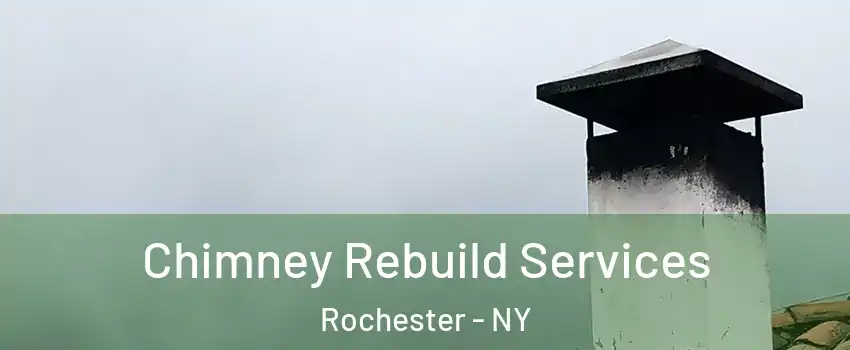  Chimney Rebuild Services Rochester - NY