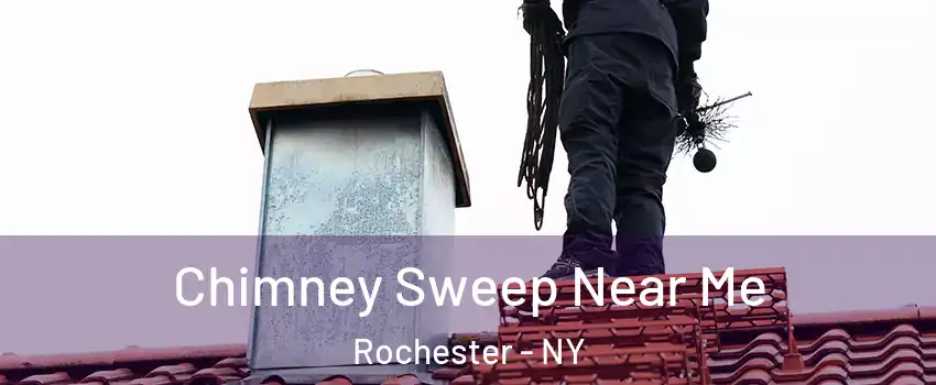  Chimney Sweep Near Me Rochester - NY