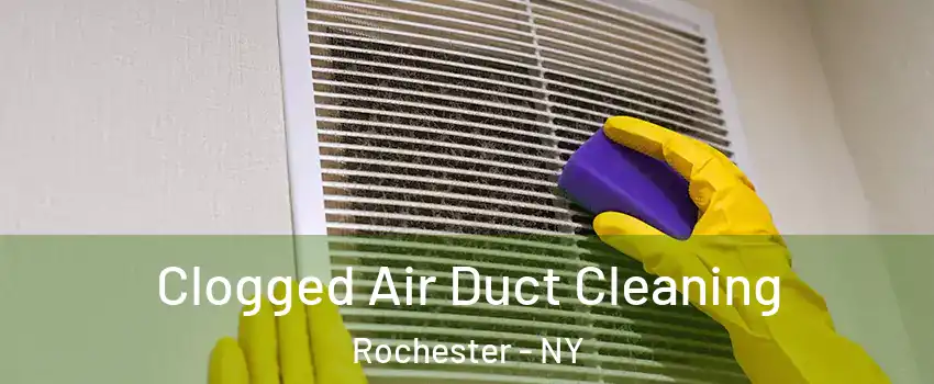  Clogged Air Duct Cleaning Rochester - NY