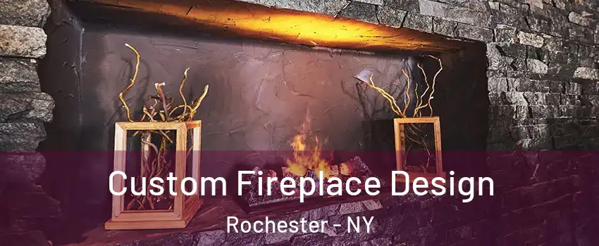  Custom Fireplace Design Rochester - NY