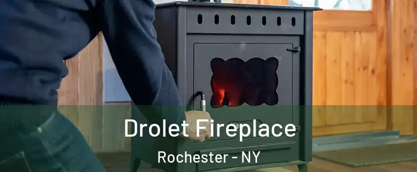  Drolet Fireplace Rochester - NY