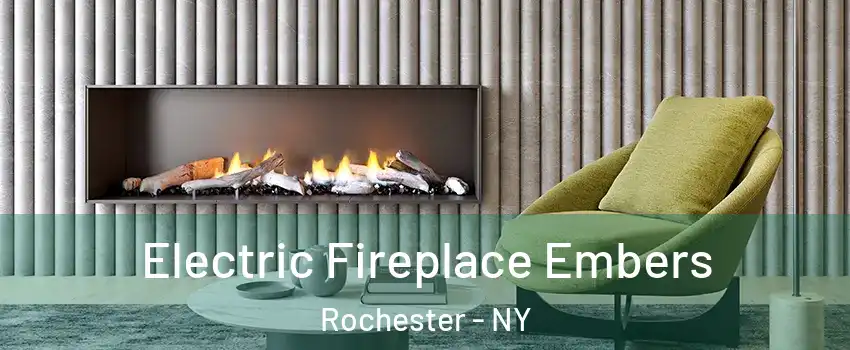  Electric Fireplace Embers Rochester - NY