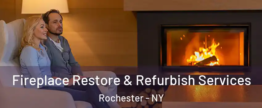  Fireplace Restore & Refurbish Services Rochester - NY