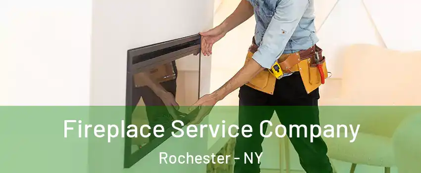  Fireplace Service Company Rochester - NY