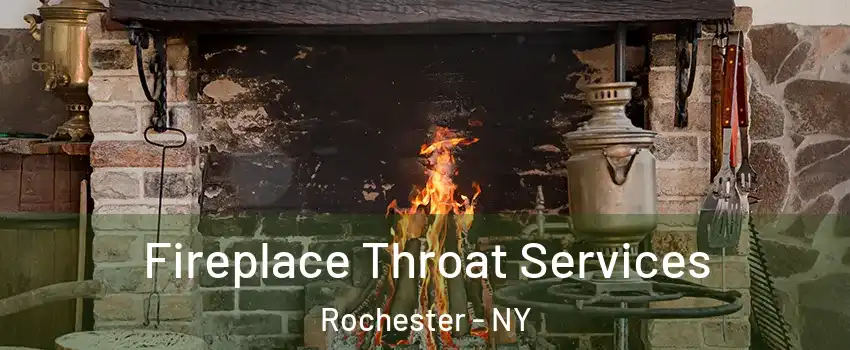  Fireplace Throat Services Rochester - NY