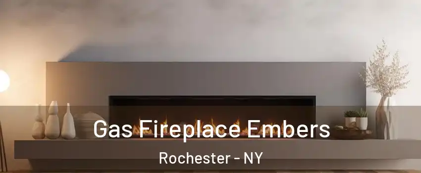  Gas Fireplace Embers Rochester - NY