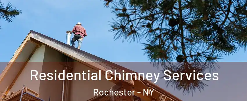  Residential Chimney Services Rochester - NY