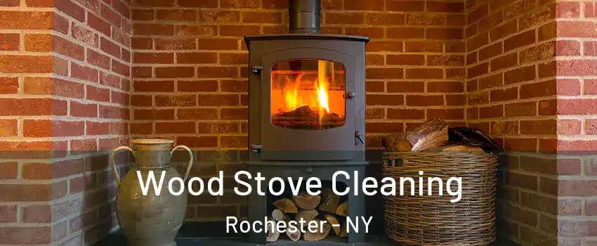  Wood Stove Cleaning Rochester - NY