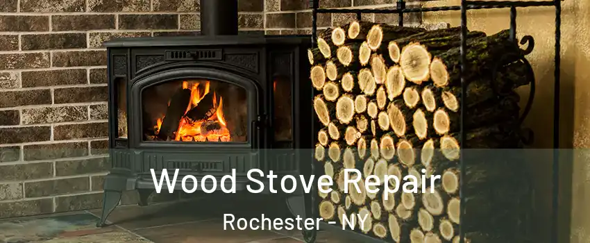  Wood Stove Repair Rochester - NY